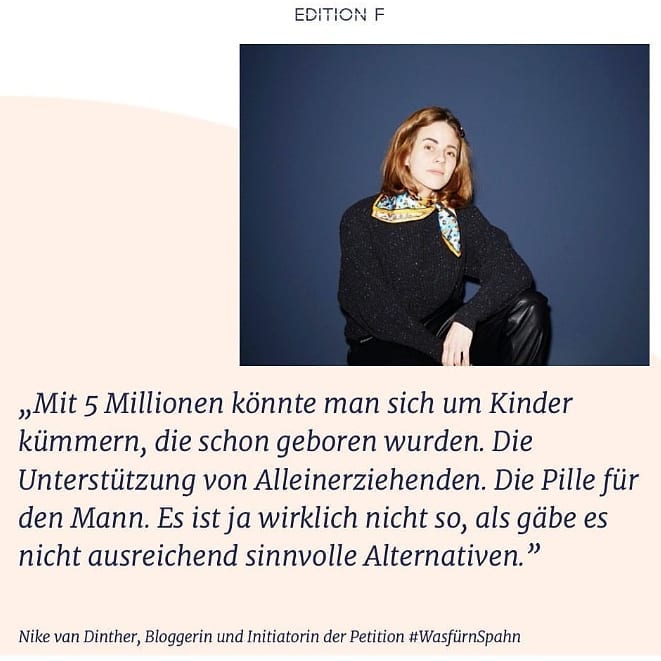 UPDATE // Ich bin überwältigt von so viel Solidarität und Zusammenhalt, von all der Energie und eurer Unterstützung. Stand heute: 58.000 Unterzeichner*innen, nach nur drei Tagen. Ich danke EUCH von ganzem Herzen. Weil es um unendlich viel mehr als die fünf Millionen geht, aber das wisst ihr längst. Und jetzt? Leider können wir nicht sagen ,noch 10.000 mehr und dann muss Jens Spahn seinen Plan zurückziehen!’. Aber es gilt natürlich: Je mehr, desto besser. Taggt @jensspahn so oft es geht, kommentiert seine Bilder, geht ihm auf die Nerven. Unseres Ziel muss sein, die Debatte in den Medien zu halten und damit unüberhörbar zu werden. Ich sehe alle Unterzeichner*innen als eine Art wichtige Opposition an, die durch die Kraft ihrer Solidarität viel bewirken kann. Es geht darum, die jeweiligen Entscheidungsträger*innen direkt zu adressieren und sie zum Handeln, bzw. Reagieren zu bewegen, darum, Druck auf sie auszuüben. Wenn uns das gelingt, stehen die Chancen für sinnvoll investierte fünf Millionen tatsächlich gar nicht so schlecht. Inzwischen haben wir sogar Karl Lauterbach von der @spdde auf unserer Seite, der die Petition gern entgegen nehmen würde. Bloß Jens Spahn schweigt weiterhin, vielleicht, weil er so viel zu tun hat. In seinen IG Stories beantwortet er gerade nämlich allerlei Fragen. Ob er einen Führerschein hat zum Beispiel, oder wie es um seinen Glauben steht: Er findet es beruhigend, dass er „nicht alles perfekt“ machen muss. Denn das mache ja schon „der da oben“. Fast romantisch. Lieber @jensspahn - ich würde mich gern dazu gesellen, auf einen Tee bei Ihnen. Haben Sie Lust? Dann erkläre ich Ihnen unser Anliegen gern in aller Ruhe. Mir wird nämlich gerade klar: Sie sind gar kein böser Mensch. Sie haben bloß Vieles noch nicht verstanden  #wasfürnspahn #mybodymychoice @changedotorg / PETITION: CHANGE.ORG/WASFUERNSPAHN
